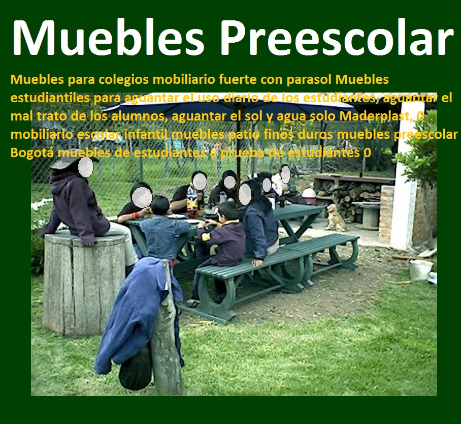 Muebles para colegios mobiliario fuerte con parasol 0 mobiliario escolar infantil muebles patio finos duros muebles preescolar Bogotá muebles de estudiantes a prueba de estudiantes maderplast 0 Muebles para colegios mobiliario fuerte con parasol 0 mobiliario escolar infantil muebles patio finos duros muebles preescolar Bogotá muebles de estudiantes Muebles para colegios mobiliario fuerte con parasol 0 mobiliario escolar infantil muebles patio finos duros muebles preescolar Bogotá muebles de estudiantes a prueba de estudiantes maderplast 0 a prueba de estudiantes maderplast 0